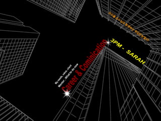 마이클 교수님과 함께하는 취업만능열쇠!3PM -  SARAHCareer & CominicationMy needs, value, clientMentor , What to do now