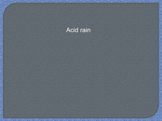 Acid rain الأمطار الحمضية 