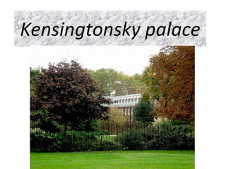 Kensingtonsky palace 