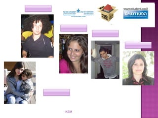 מיכאל רדבוגיןרנין אבו חדרהאחמד סינדאוי ענת חאגמאי ותדשותפים נוספים:הקרן ע"ש ד"ר דוד ושרה אורגלר, הקרן ע"ש יוסף ש. וקרוליין גרוס, קרן שאנון,קרן גולדמן, קרן שטיינהרדט,   חברת אקסלנס KSM   והנהלת המעונות. 