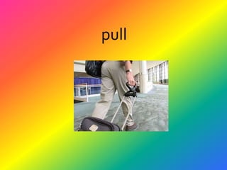         pull