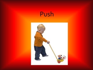          Push     