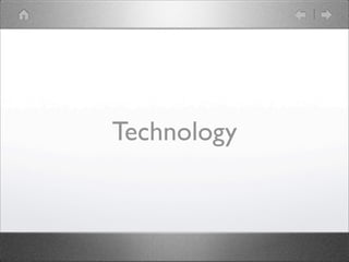 Technology
 