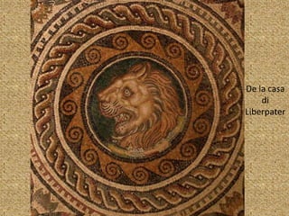 De la casa diLiberpater