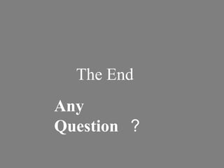 The End Any   Question    