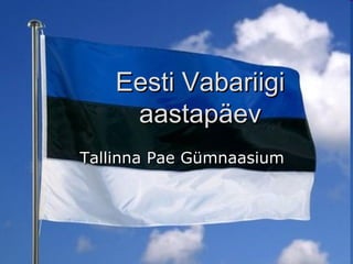 Eesti Vabariigi aastapäev Tallinna Pae Gümnaasium 