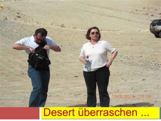 Desert überraschen ...
 