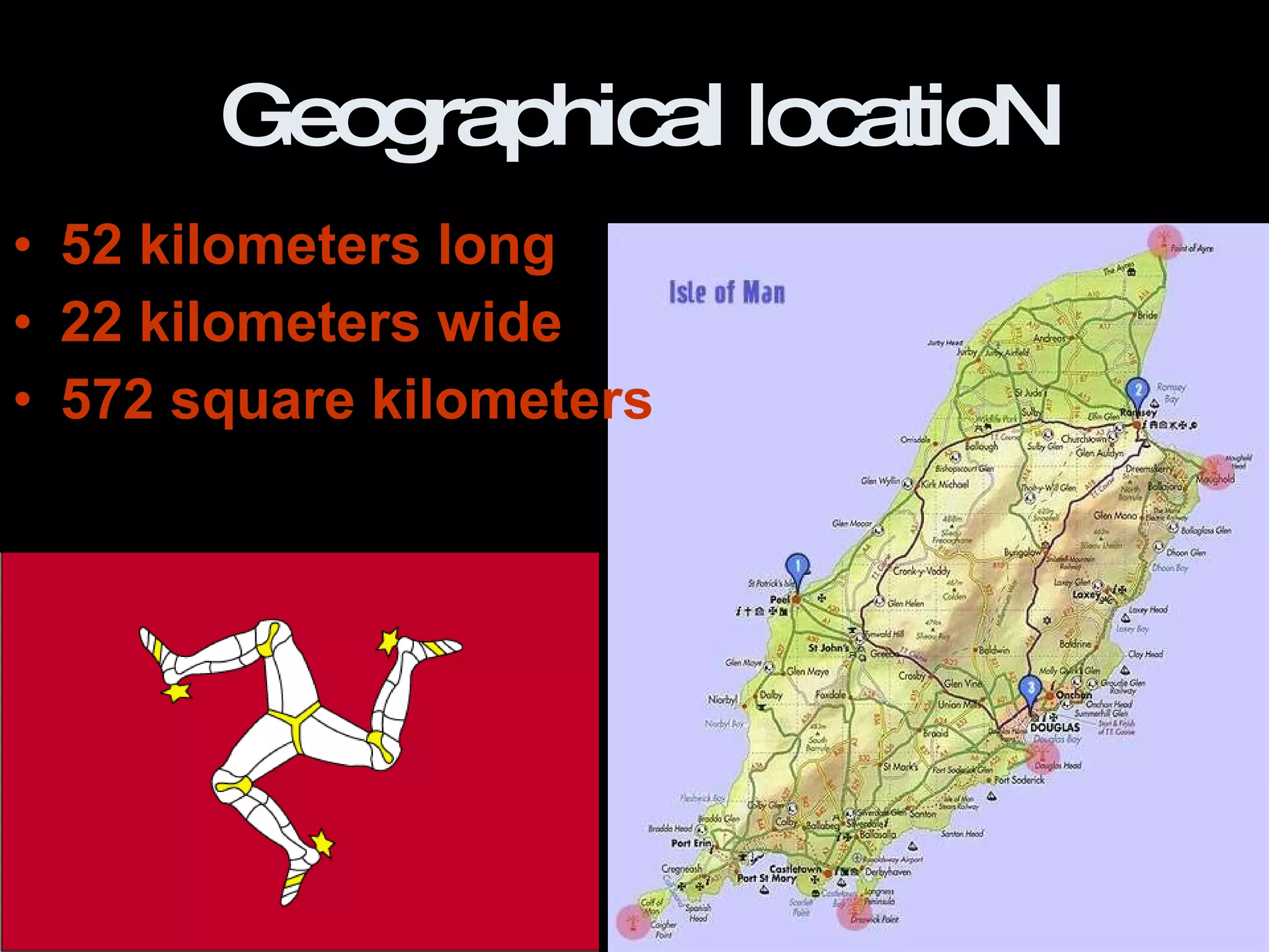 Geographical locatioN 52 kilometers long  22 kilometers wide 572 square kilometers   