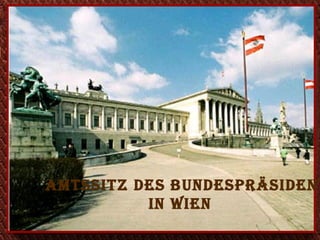 Amtssitz des Bundespräsidenten in Wien 