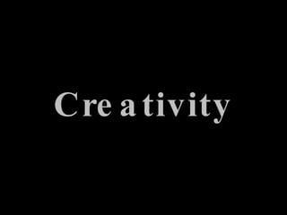 Creativity 