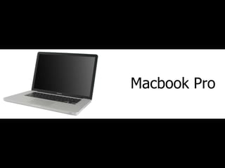 Macbook Pro
 