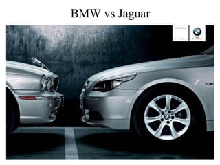 BMW vs Jaguar 