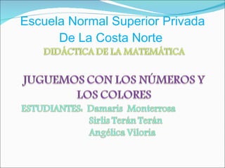 Escuela Normal Superior Privada De La Costa Norte  