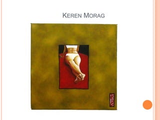 Keren Morag   קרן מורגכי האדם עץ השדה