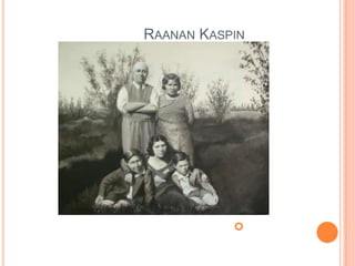 RaananKaspinרענן כספיןשרה אריה והילדים בקולוניה