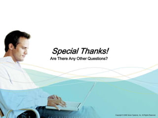 Special Thanks!,[object Object],Are There Any Other Questions? ,[object Object]