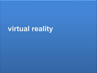virtual reality