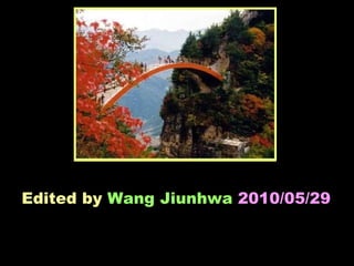 Edited by   Wang Jiunhwa   2010/05/29 