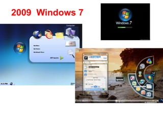 2009  Windows 7