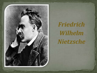 Friedrich Wilhelm Nietzsche