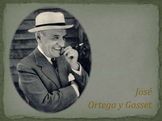 José Ortega y Gasset