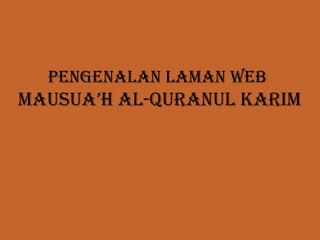 Pengenalanlaman web  mausua’h al-quranulkarim 