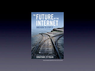http://en.wikipedia.org/wiki/The_Future_Of_The_Internet
 
