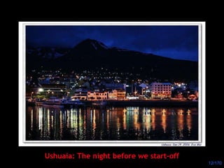 Ushuaia: The night before we start-off 