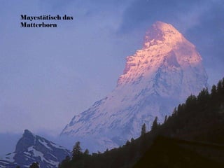 Mayestätisch das Matterhorn 