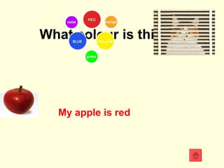 What colour is this ? My apple is red 