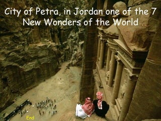 End City of Petra, in Jordan one of the 7 New Wonders of the World 