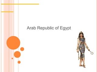ยินดีต้อนรับสู่....... สาธารณรัฐอาหรับอียิปต์ Arab Republic of Egypt 