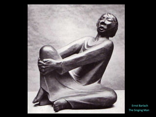 Ernst Barlach  The Singing Man   