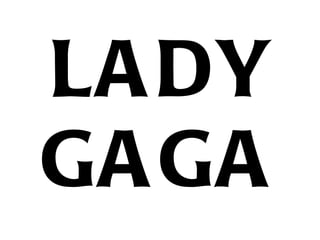 LADY GAGA 