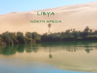 LIBYA NORTH AFRICA 