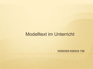 ModelltextimUnterricht NoskowaKsenija758 