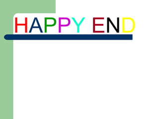 H A P P Y   E N D   