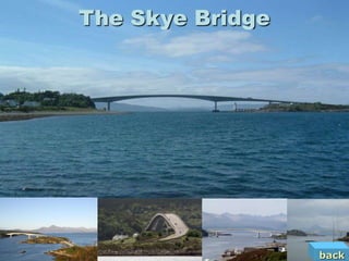 The Skye Bridge




                  back
 
