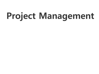 Project Management
 