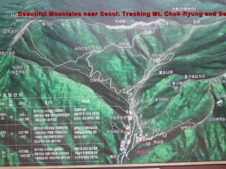 Beautiful Mountains near Seoul: Tracking Mt. Chuk-Ryung and Seo-Ri 