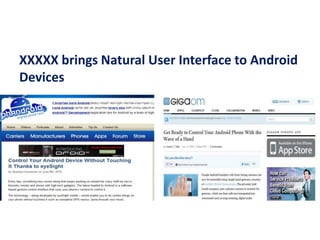 הלקוח תמיד צודק? XXXXX brings Natural User Interface to Android Devices