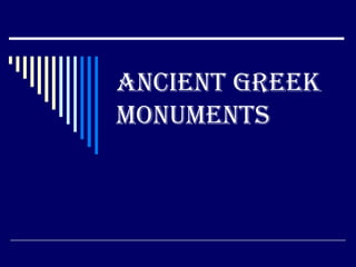 ANCIENT GREEK MONUMENTS 