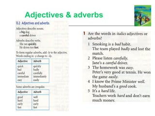 Adjectives & adverbs 