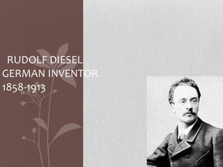RUDOLF DIESEL GERMAN INVENTOR 1858-1913 