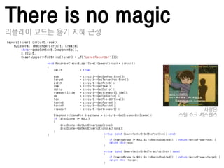 There is no magic
리플레이 코드는 용기 지혜 근성




                           사랑은
                    스릯 쇼크 서스펚스
 