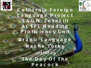 California Foreign Language Project SAILN  Level III ACTFL Reading Proficiency Unit ,[object Object],[object Object],[object Object],[object Object],[object Object]