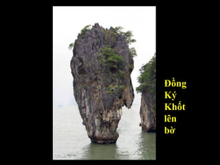 Đồng Ký Khốt lên  bờ 