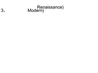 3.ยุคใหม่ (Modern)ยุคใหม่ของปรัชญาการเมืองจะอยู่ในช่วงฟื้นฟู  (Renaissance)หรือในช่วงตั้งแต่ศตวรรษที่สิบห้าเป็นต้นมาอันเป็นช่วงที่ศาสนจักรเริ่มเสื่อมอำนาจลงพร้อมกับศาสตร์ต่างๆไม่ว่าบทกวี จิตรกรรม ดนตรี ปรัชญา ฯลฯ หันมาให้ความสนใจเกี่ยวกับตัวมนุษย์และเรื่องทางโลกมากกว่าเรื่องทางศาสนา 