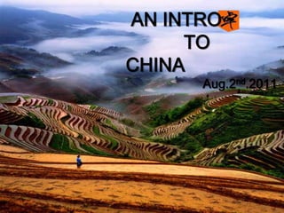 AN INTRO             TO  CHINA                       Aug.2nd.2011   2011 