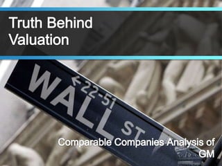 Truth Behind Valuation Comparable Companies Analysis of GM 